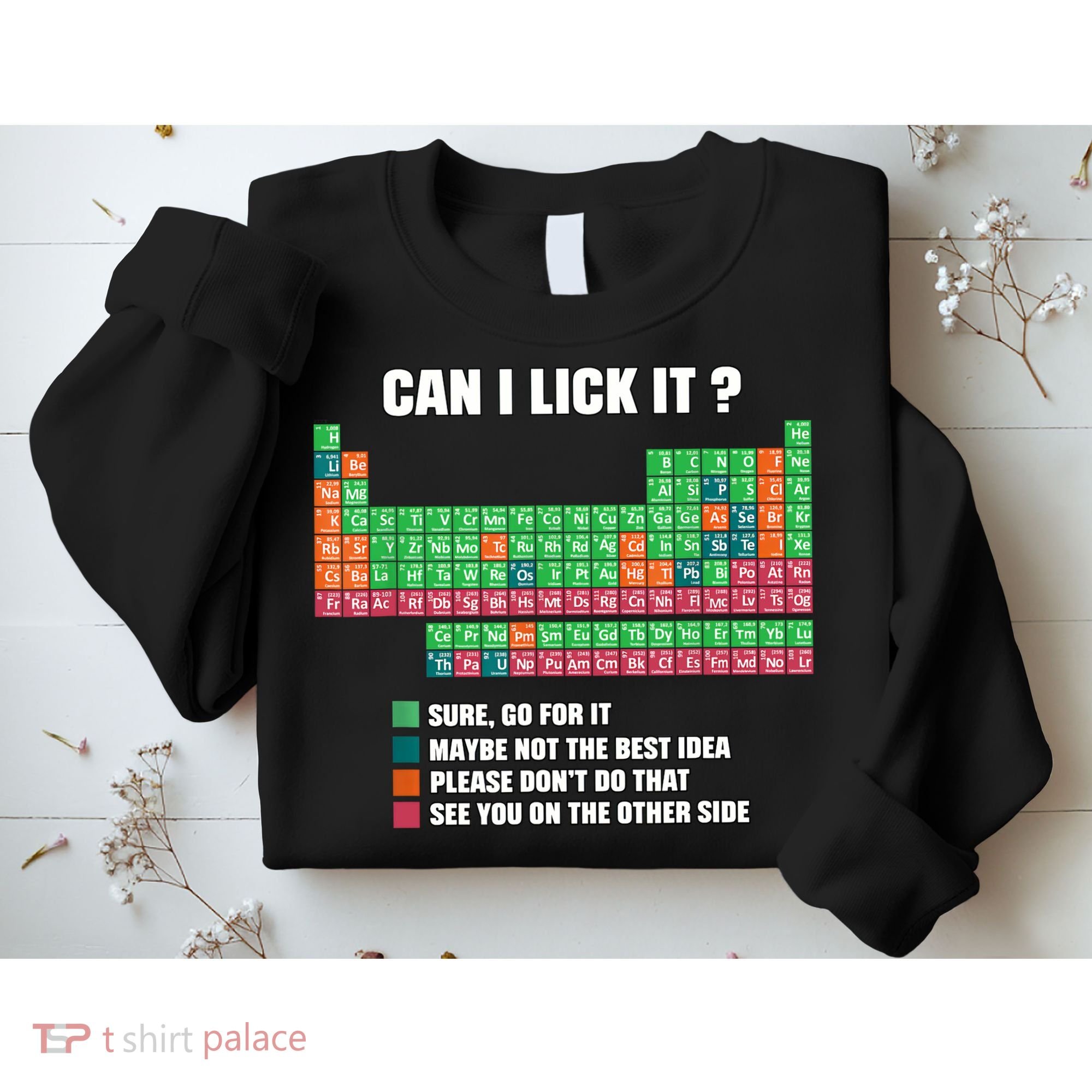 Can I Lick It Periodic Table Boy Girl Teacher Student  Sweatshirt