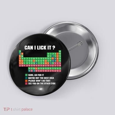 Can I Lick It Periodic Table Boy Girl Teacher Student  Button