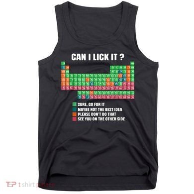 Can I Lick It Periodic Table Boy Girl Teacher Student  Tank Top