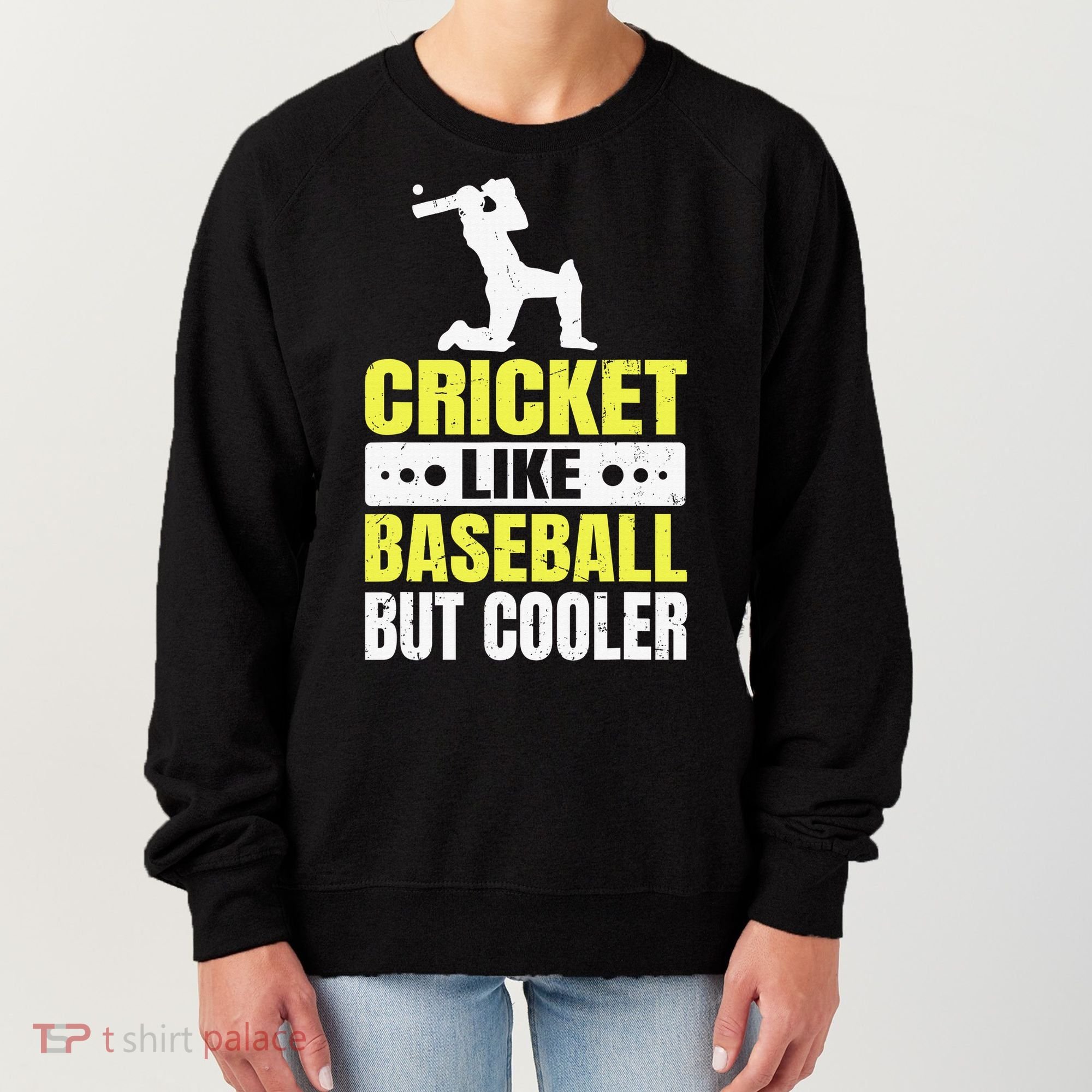Cricket It’s Like Baseball But Cooler Funny Cricket Player Women's Sweatshirt