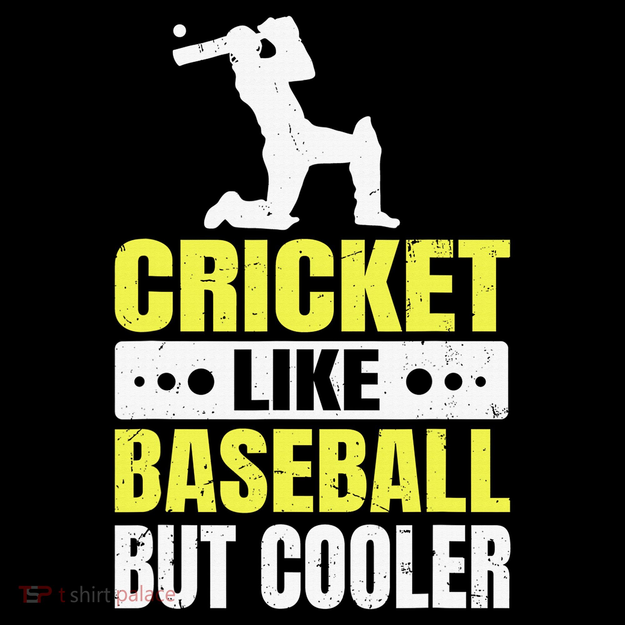 Cricket It’s Like Baseball But Cooler Funny Cricket Player T-Shirt