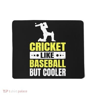Cricket It’s Like Baseball But Cooler Funny Cricket Player Mousepad