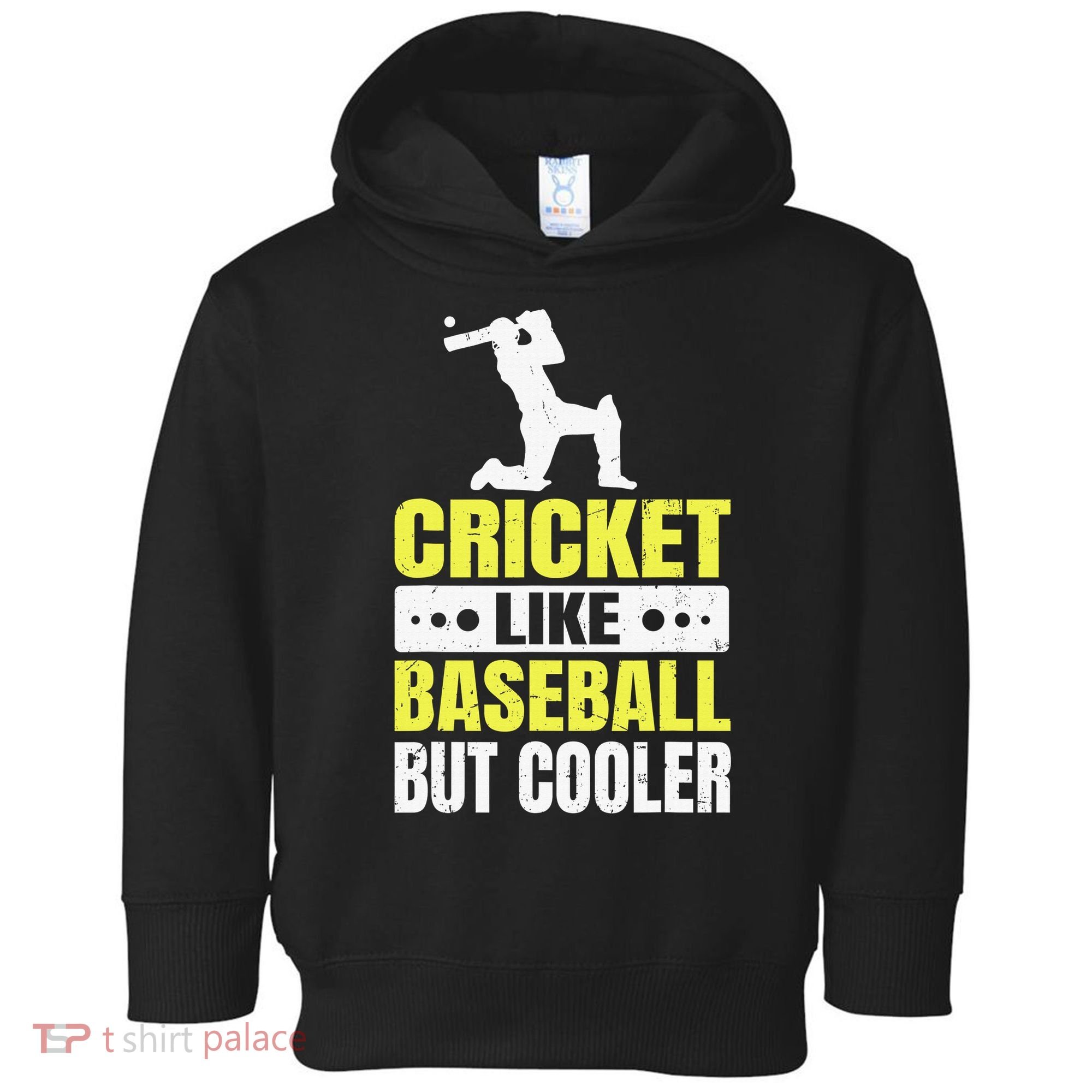 Cricket It’s Like Baseball But Cooler Funny Cricket Player Toddler Hoodie