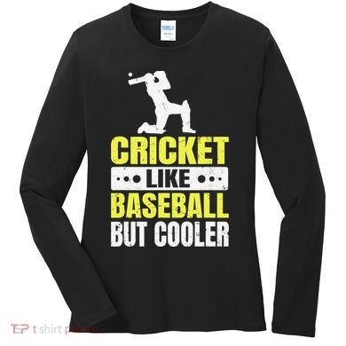 Cricket It’s Like Baseball But Cooler Funny Cricket Player Women's Long Sleeve Shirt