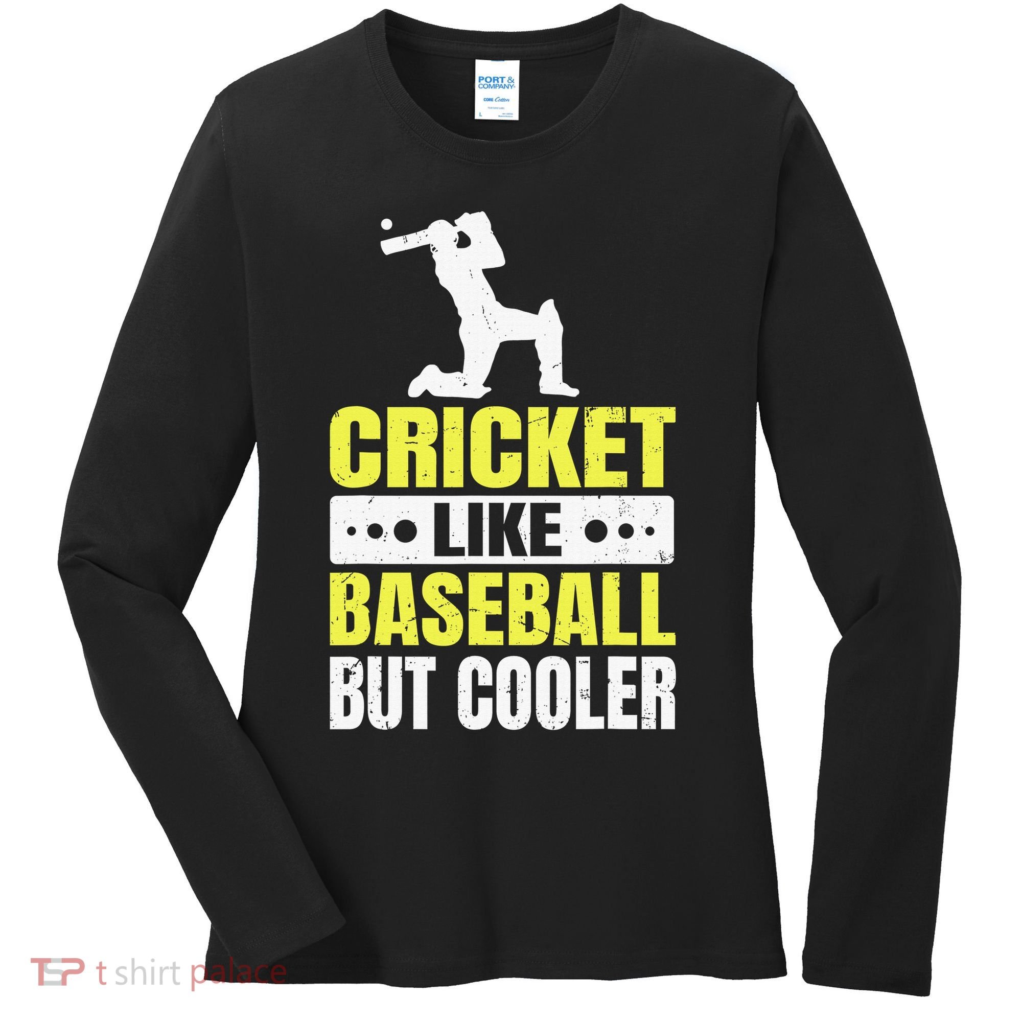 Cricket It’s Like Baseball But Cooler Funny Cricket Player Women's Long Sleeve Shirt