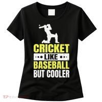 Cricket It’s Like Baseball But Cooler Funny Cricket Player Women's T-Shirt thumb 0