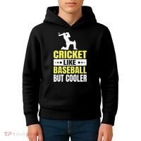 Cricket It’s Like Baseball But Cooler Funny Cricket Player Kids Hoodie thumb 4