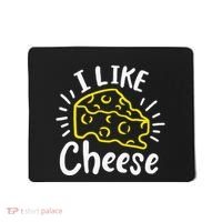 Cheese I Like Cheese Mousepad thumb 0