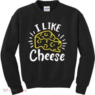 Cheese I Like Cheese Kids Sweatshirt