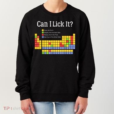 Can I Lick It Periodic Table Teacher Student  Women's Sweatshirt