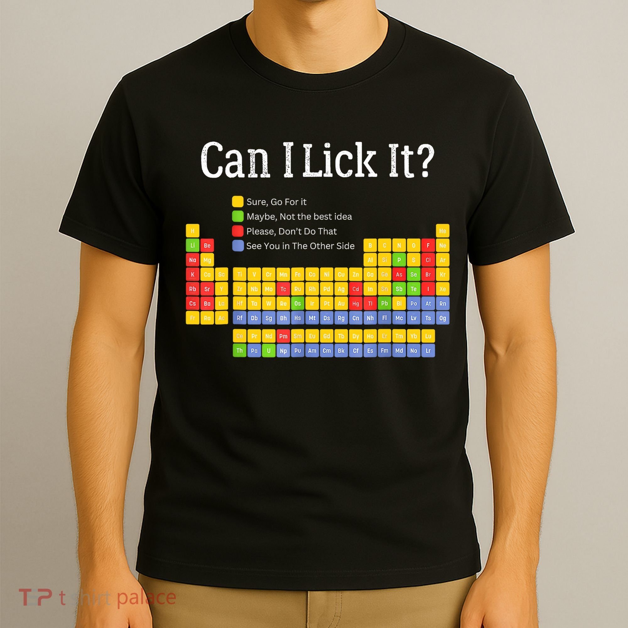 Can I Lick It Periodic Table Teacher Student  T-Shirt