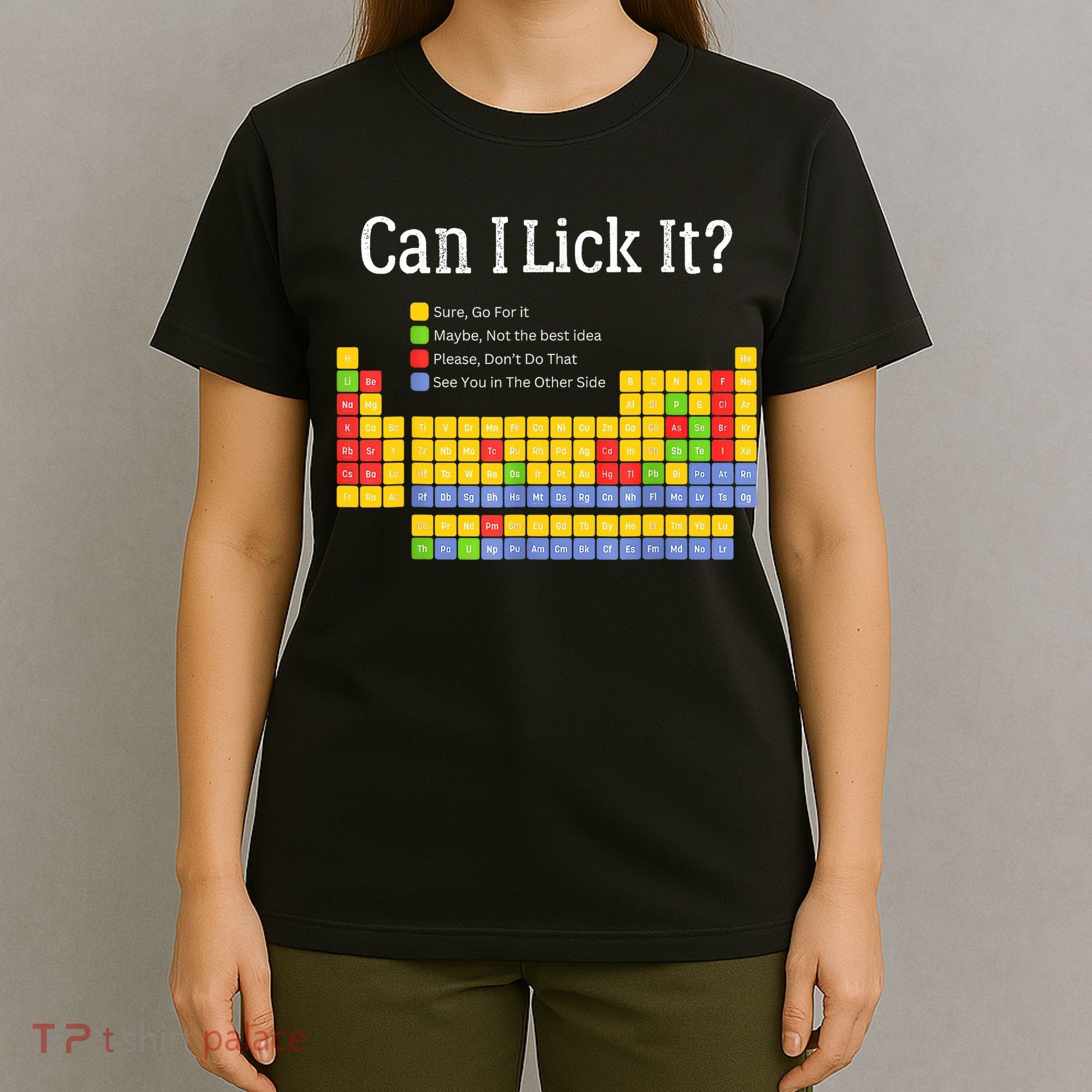 Can I Lick It Periodic Table Teacher Student  T-Shirt