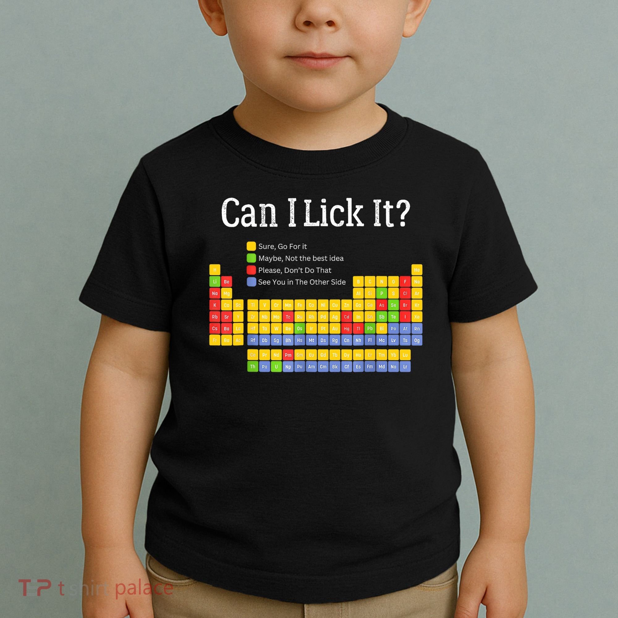 Can I Lick It Periodic Table Teacher Student  Toddler T-Shirt