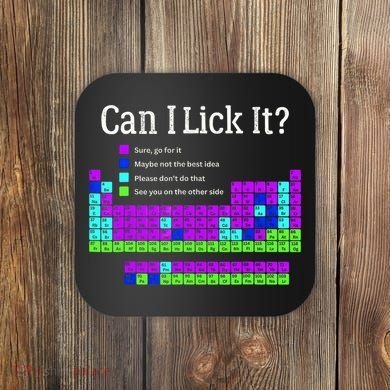 Can I Lick It Periodic Table Teacher Student Coaster