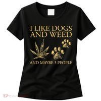 Cannabis I Like Dogs And Weed And Maybe 3 People Women's T-Shirt thumb 0