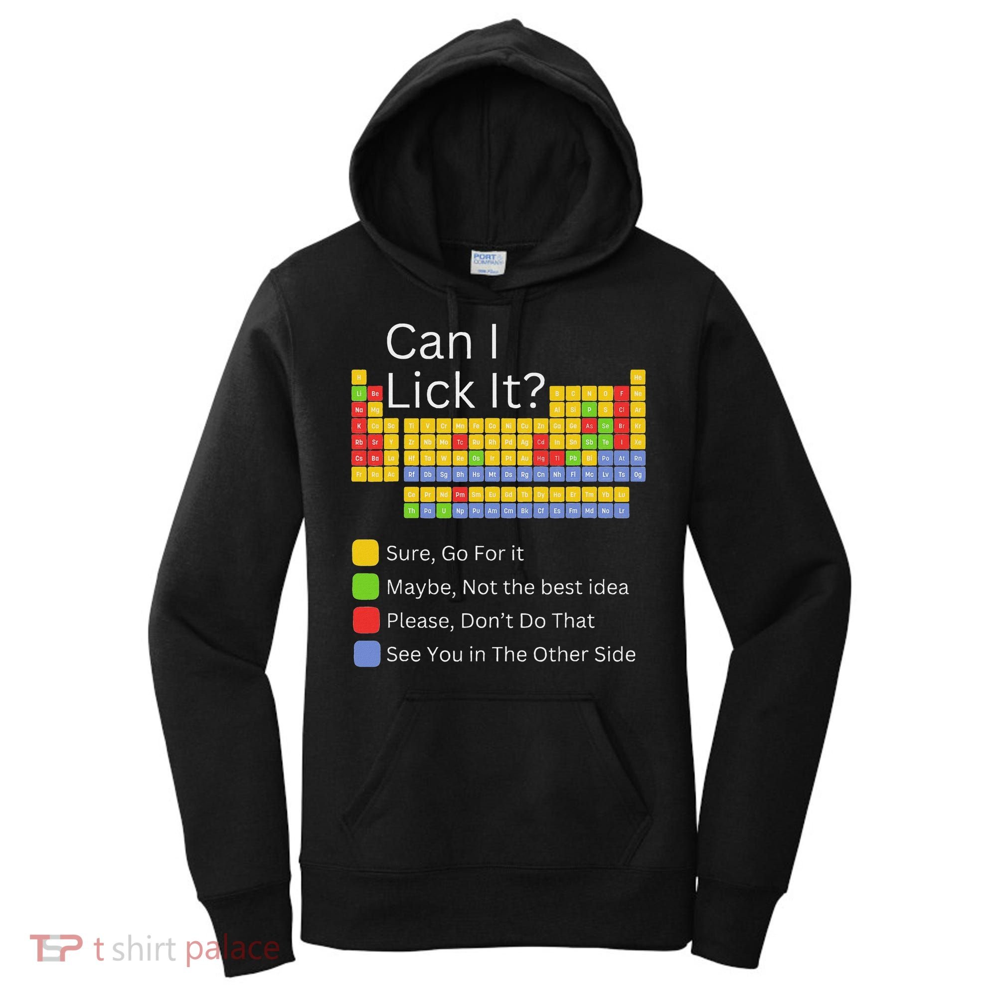 Can I Lick It Funny 100 Days Of School Periodic Table Women's Hoodie