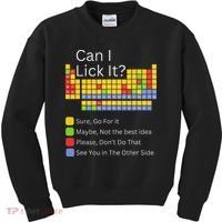 Can I Lick It Funny 100 Days Of School Periodic Table Kids Sweatshirt thumb 0