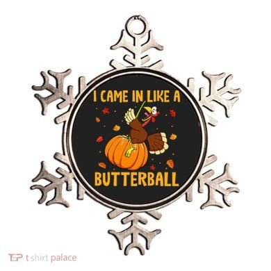 Came In Like A Butterball Funny Thanksgiving Ornament