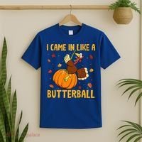 Came In Like A Butterball Funny Thanksgiving T-Shirt thumb 2