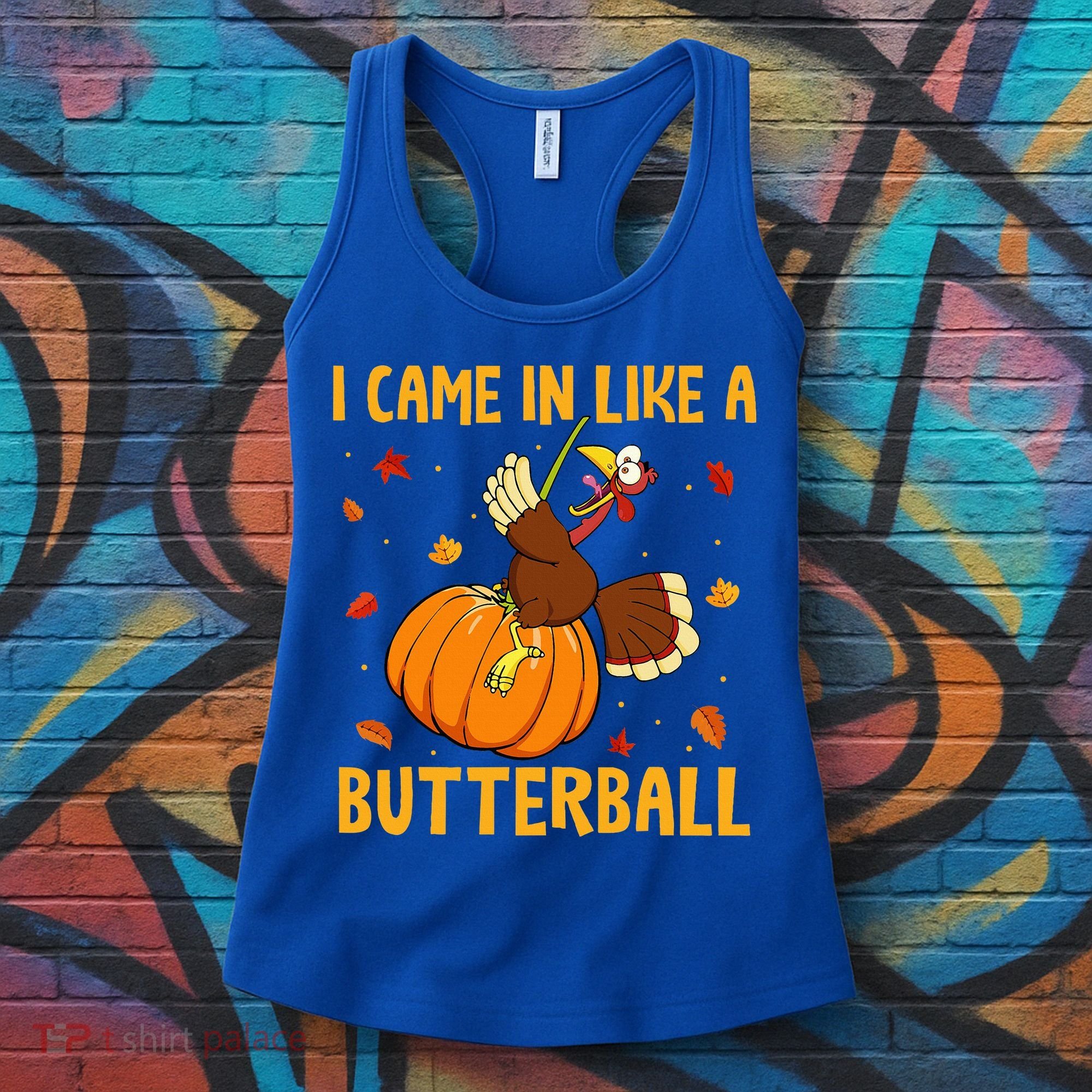 Came In Like A Butterball Funny Thanksgiving Women's Tank Top