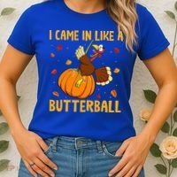 Came In Like A Butterball Funny Thanksgiving Women's T-Shirt thumb 2