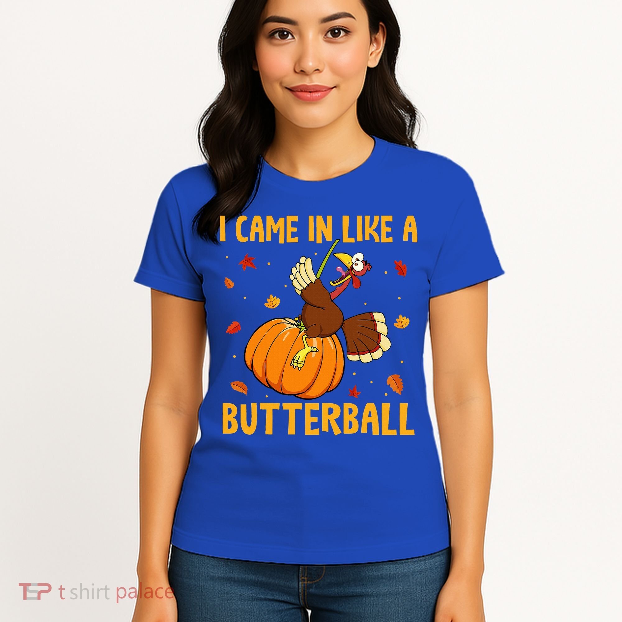 Came In Like A Butterball Funny Thanksgiving Women's T-Shirt
