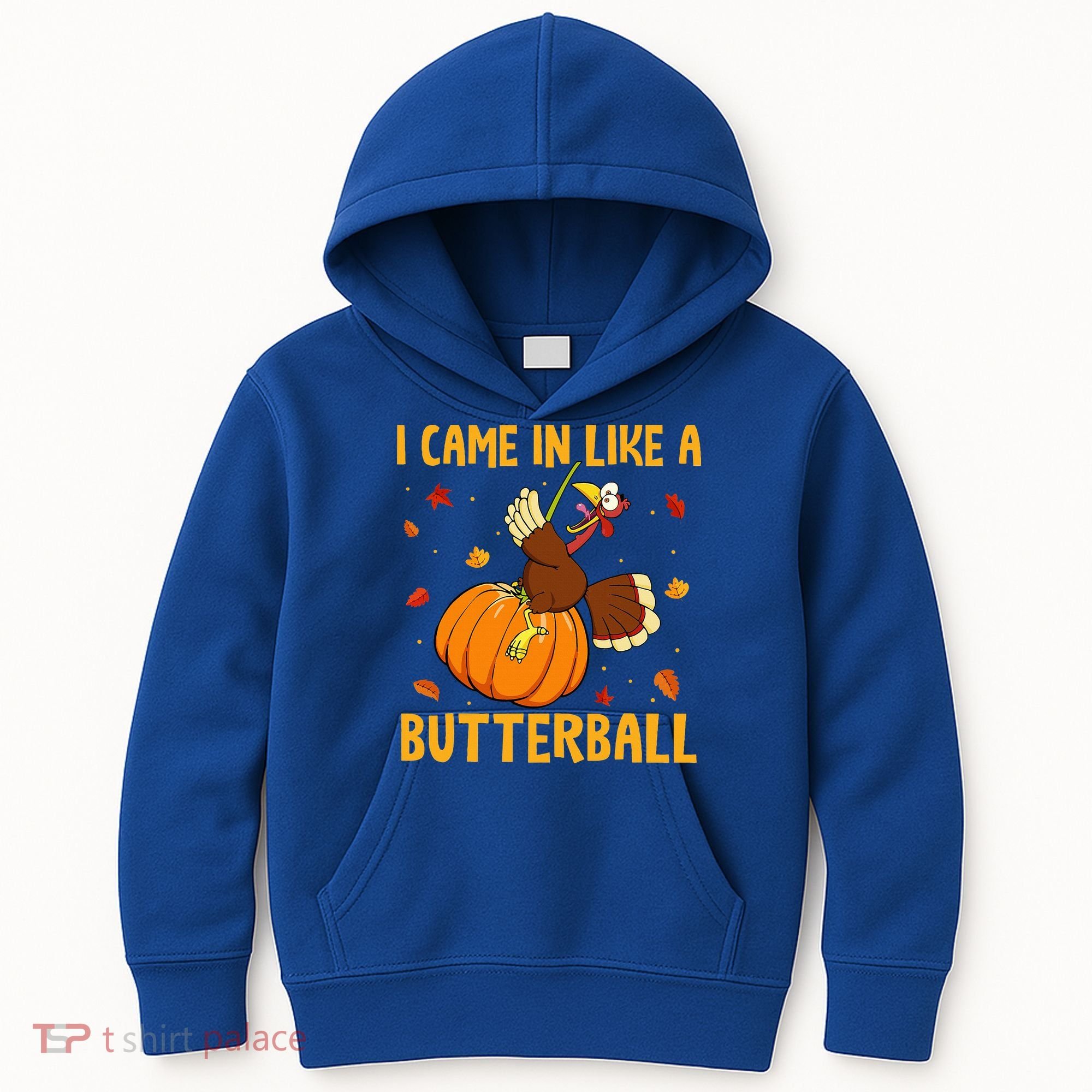 Came In Like A Butterball Funny Thanksgiving Kids Hoodie