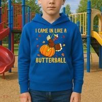 Came In Like A Butterball Funny Thanksgiving Kids Hoodie thumb 2