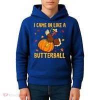 Came In Like A Butterball Funny Thanksgiving Kids Hoodie thumb 4