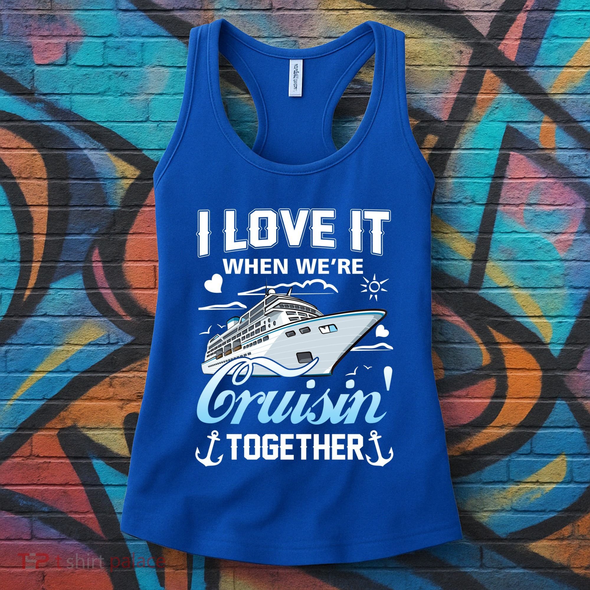Cruise I Love When We're Cruisin' Together Family Cruising Gift Women's Tank Top