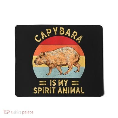 Capybara Is My Spirit Animal Mousepad