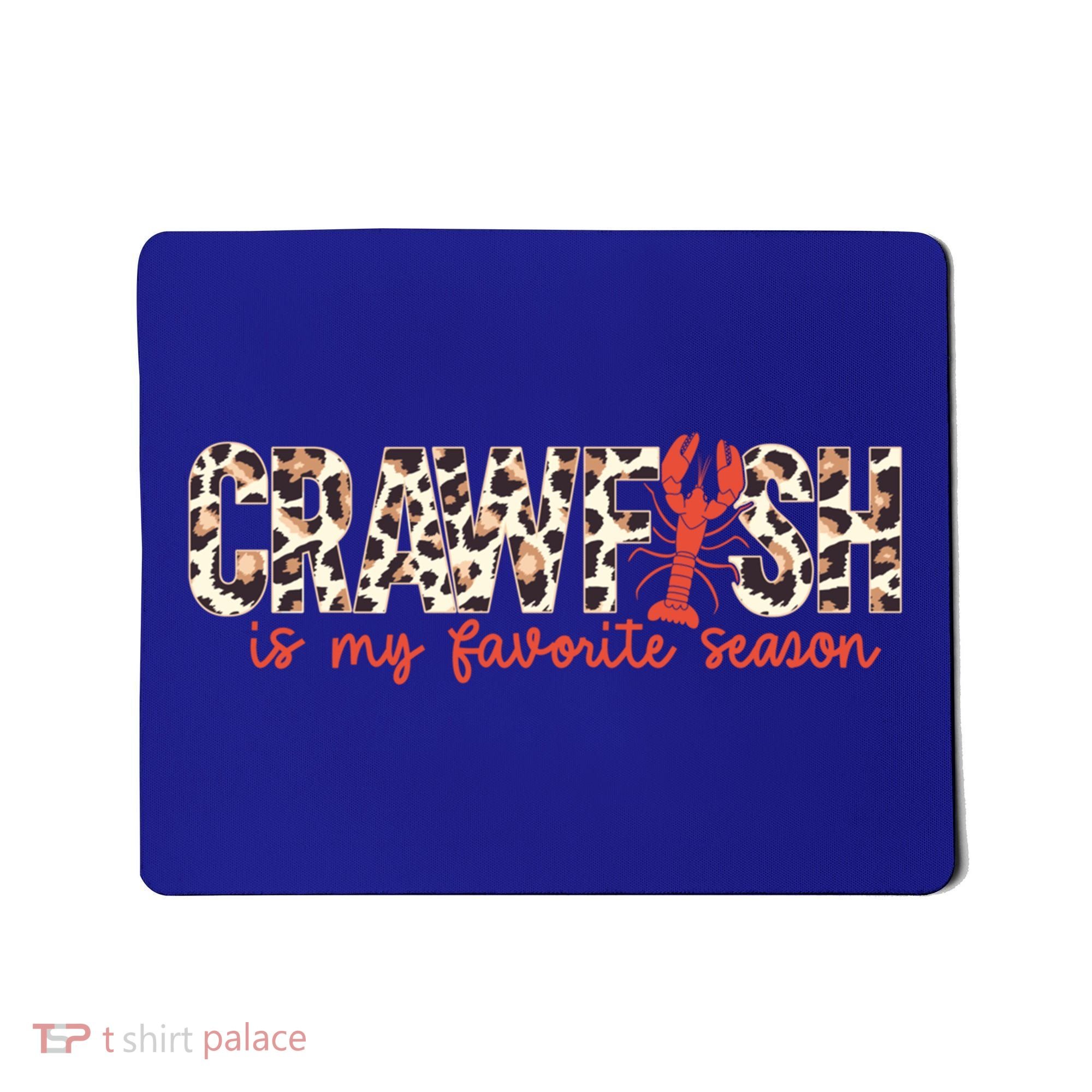 Crawfish Is My Favorite Season Cajun Leopard Lobster Gift Mousepad
