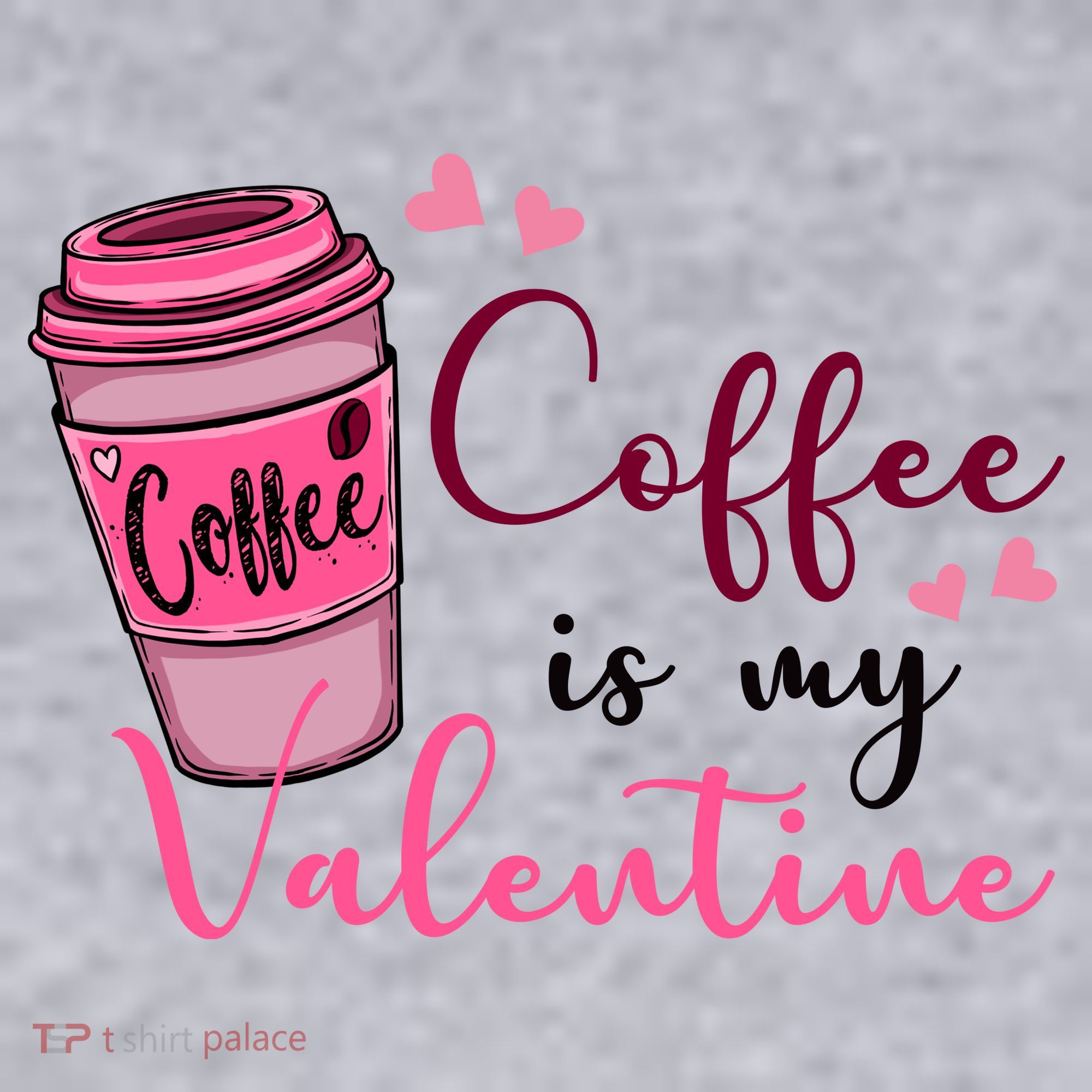 Coffee Is My Valentine Cute Coffee Lover Women's Sweatshirt