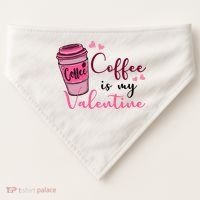 Coffee Is My Valentine Cute Coffee Lover USA-Made Doggie Bandana thumb 0