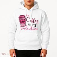 Coffee Is My Valentine Cute Coffee Lover Hoodie thumb 2