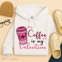 Coffee Is My Valentine Cute Coffee Lover Hoodie thumb 4