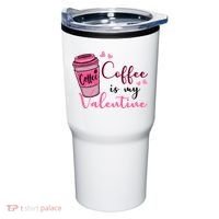 Coffee Is My Valentine Cute Coffee Lover Tumbler thumb 0