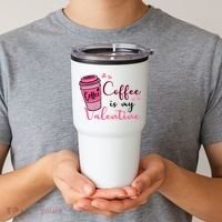 Coffee Is My Valentine Cute Coffee Lover Tumbler thumb 2