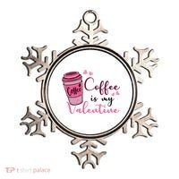 Coffee Is My Valentine Cute Coffee Lover Ornament thumb 0