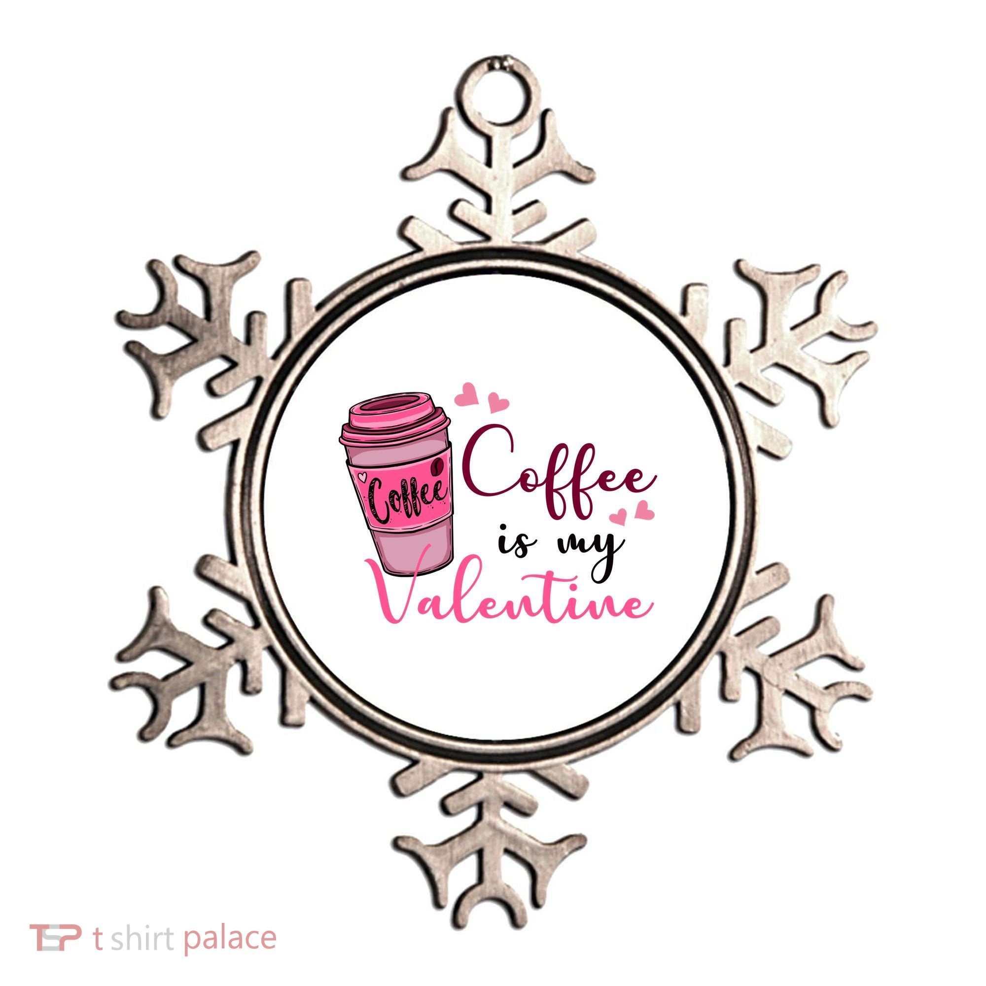 Coffee Is My Valentine Cute Coffee Lover Ornament