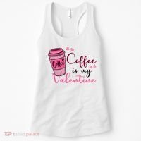 Coffee Is My Valentine Cute Coffee Lover Women's Tank Top thumb 0