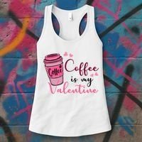 Coffee Is My Valentine Cute Coffee Lover Women's Tank Top thumb 3