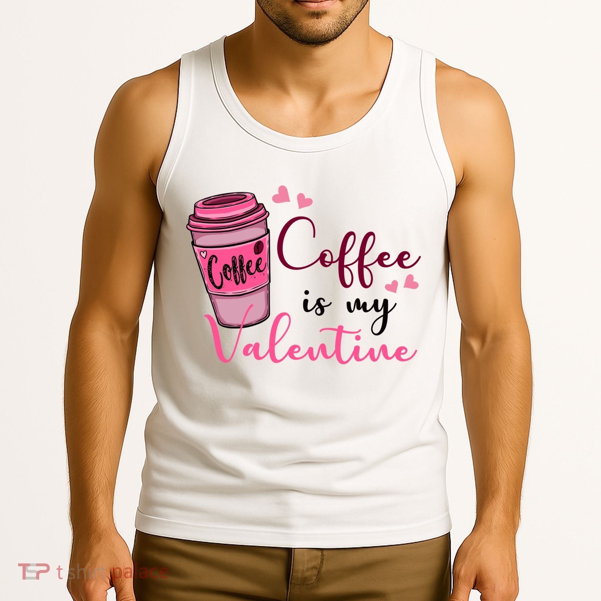 Coffee Is My Valentine Cute Coffee Lover Tank Top