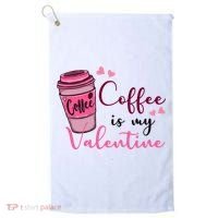 Coffee Is My Valentine Cute Coffee Lover Golf Towel thumb 0