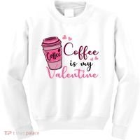 Coffee Is My Valentine Cute Coffee Lover Kids Sweatshirt thumb 0