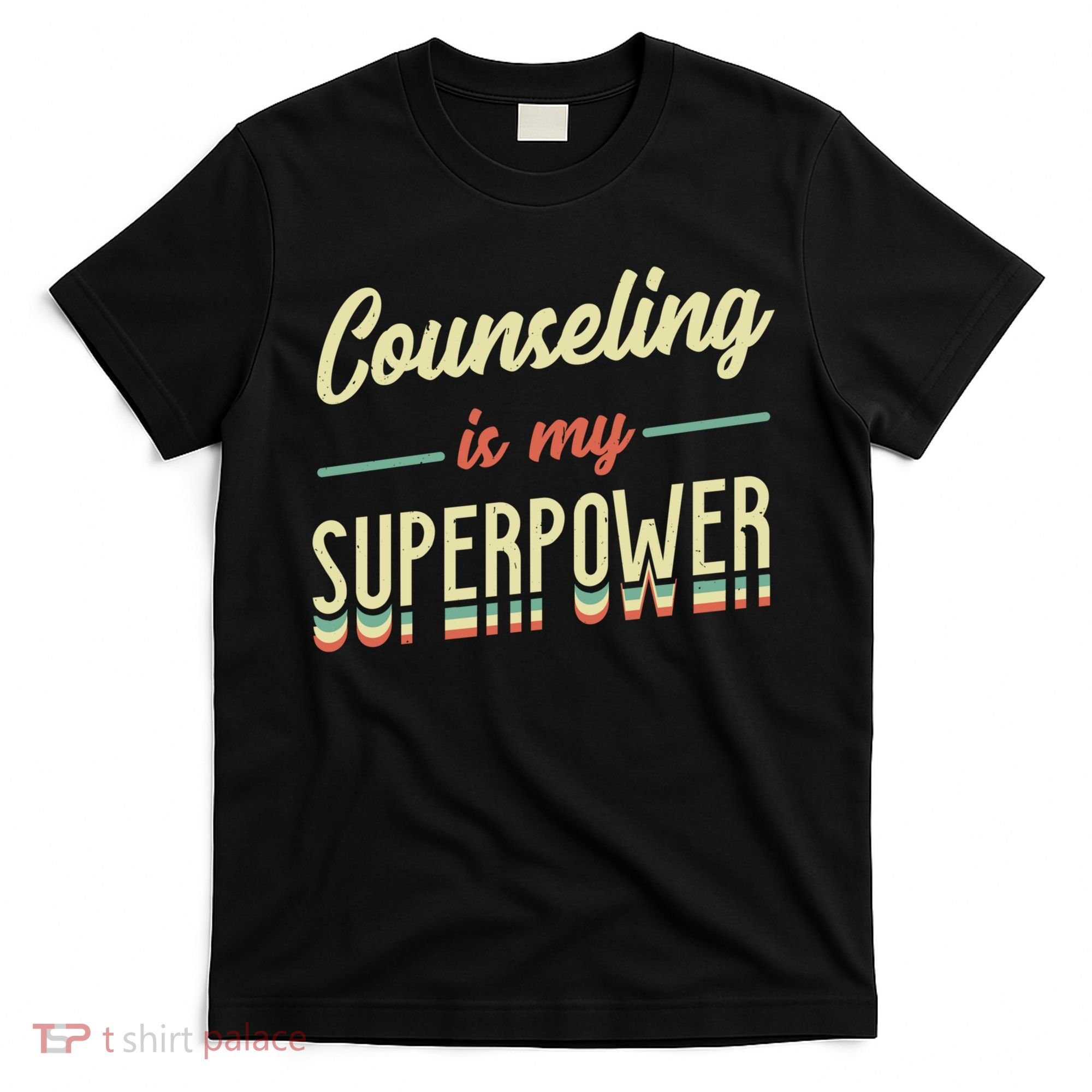 Counseling Is My Superpower School Counselor Gift T-Shirt