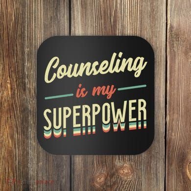 Counseling Is My Superpower School Counselor Gift Coaster