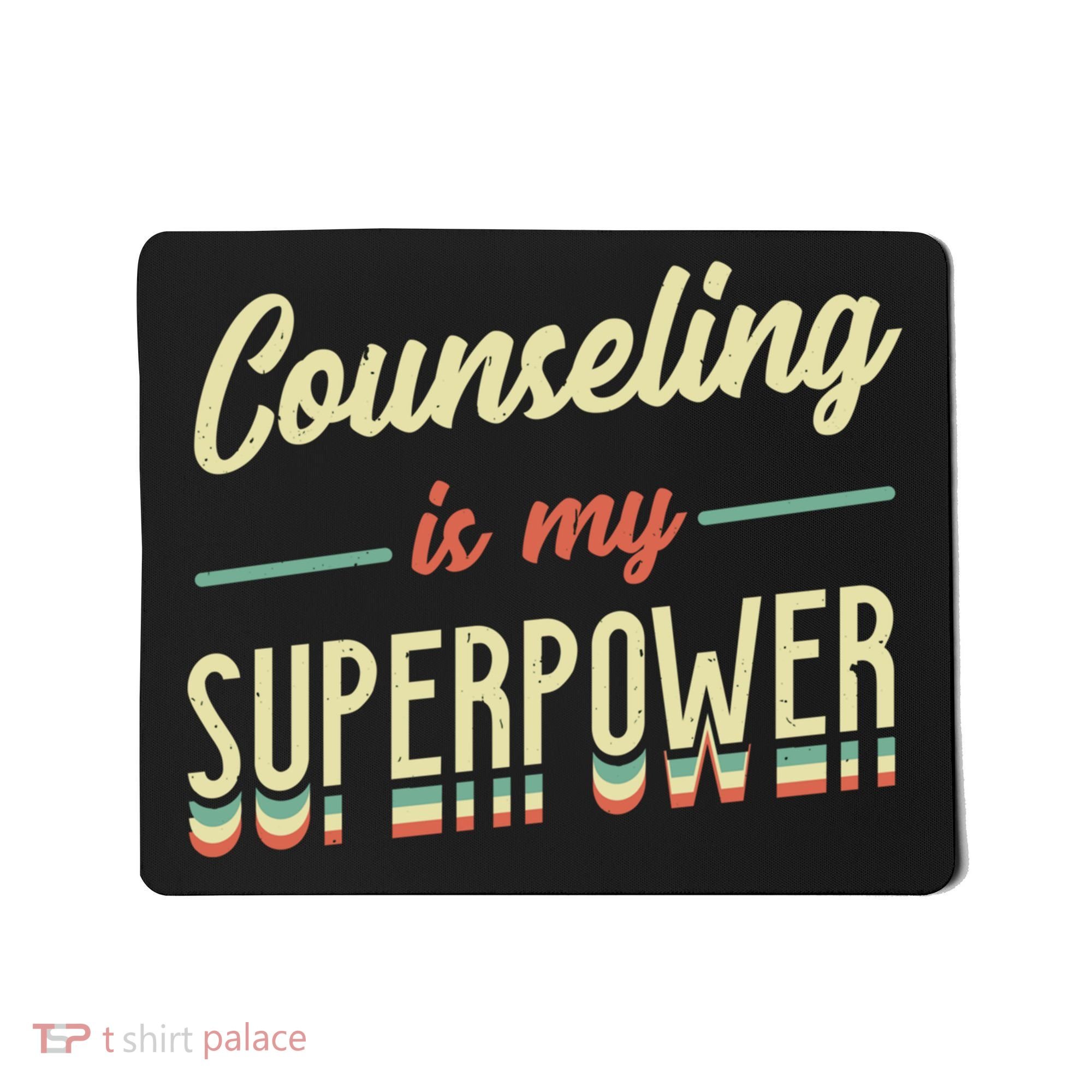 Counseling Is My Superpower School Counselor Gift Mousepad