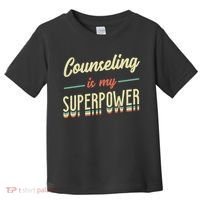 Counseling Is My Superpower School Counselor Gift Toddler T-Shirt thumb 0