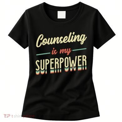 Counseling Is My Superpower School Counselor Gift Women's T-Shirt
